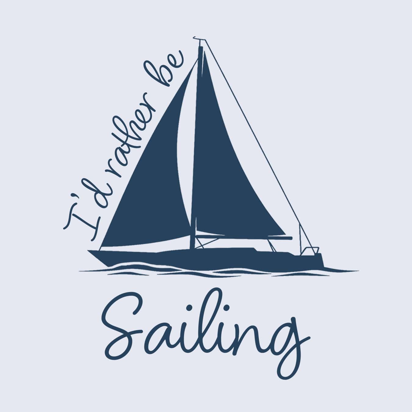 I'd Rather Be Sailing