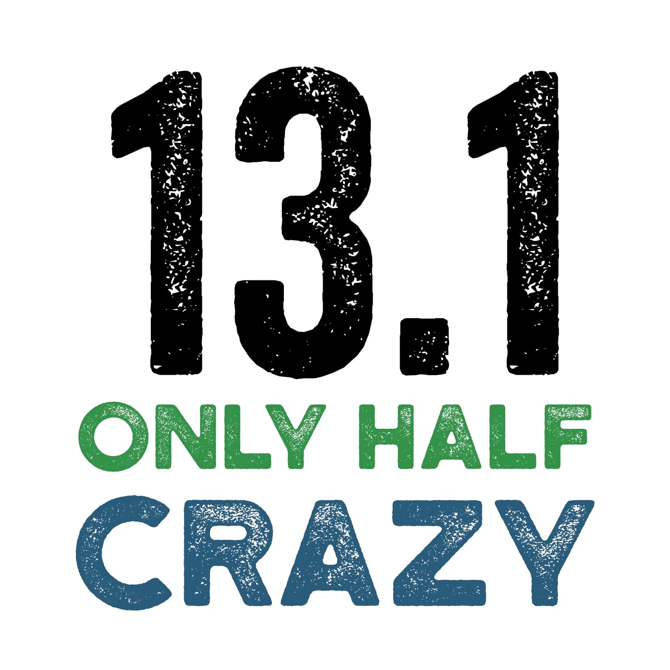 13.1 Only Half Crazy