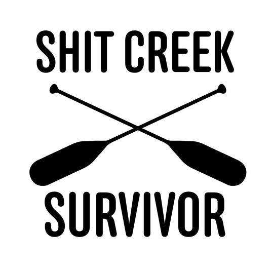 Shit Creek Survivor
