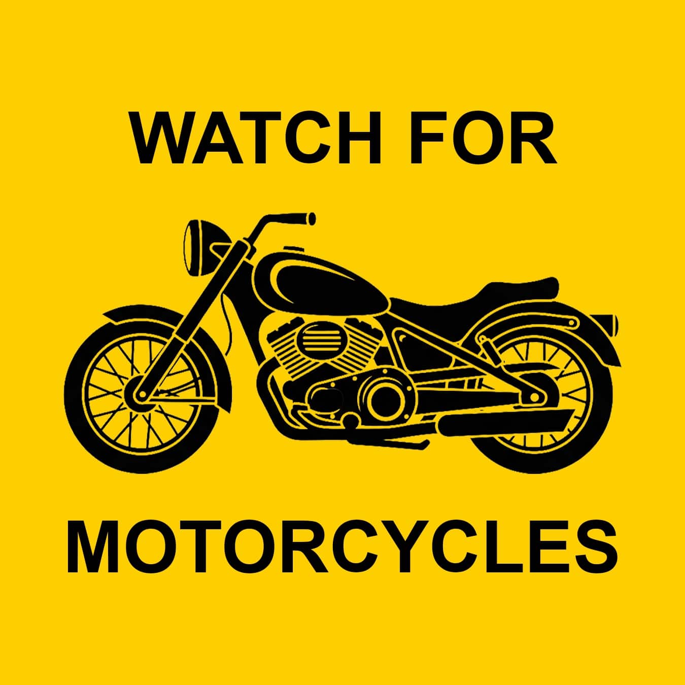Watch for Motorcycles